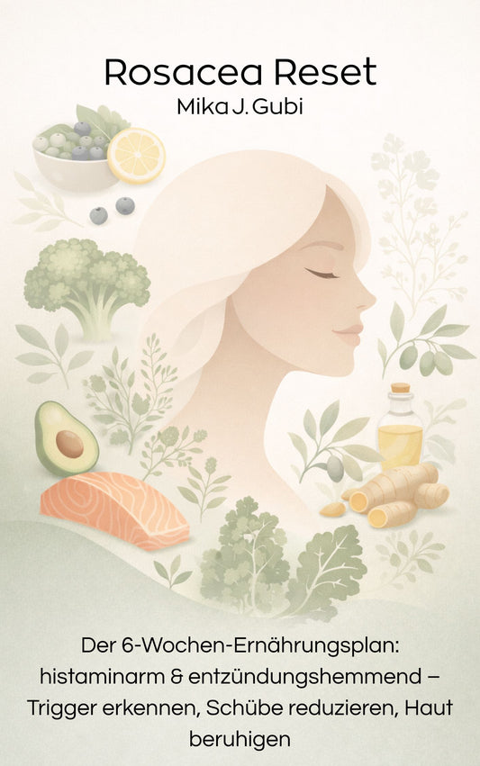 Rosacea Reset – Das 6-Wochen-System, um deine Trigger endlich zu verstehen